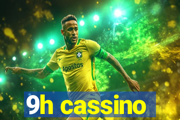 9h cassino