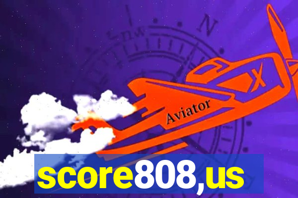 score808,us