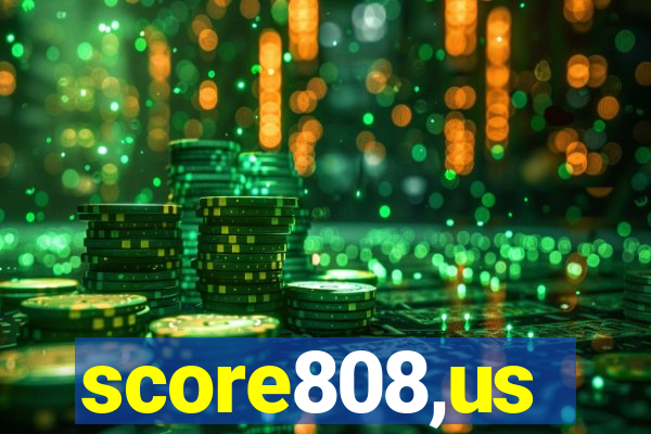 score808,us