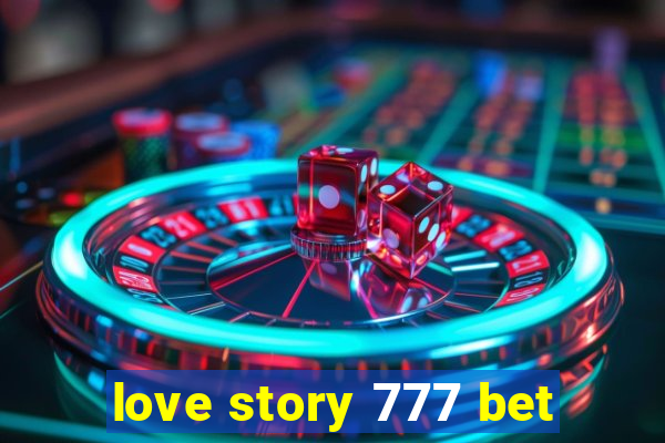 love story 777 bet