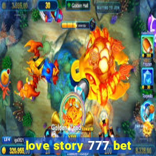 love story 777 bet