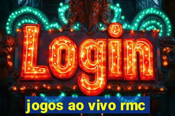 jogos ao vivo rmc