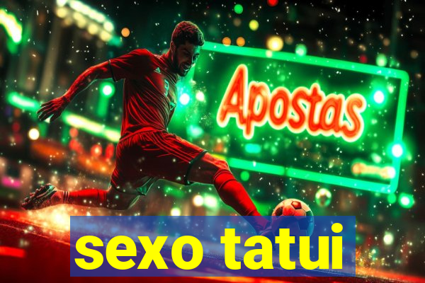 sexo tatui