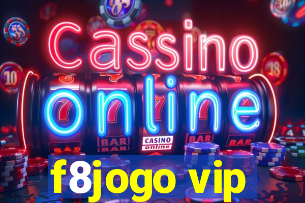 f8jogo vip