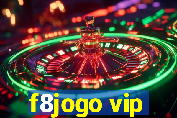 f8jogo vip