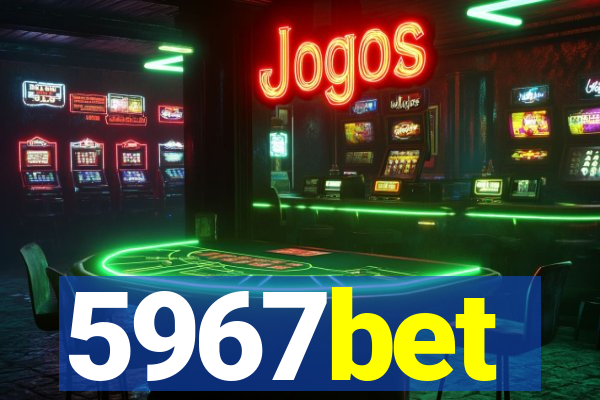 5967bet