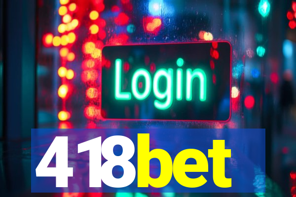 418bet