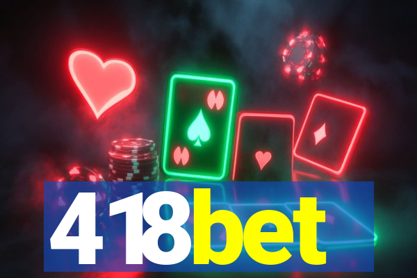 418bet