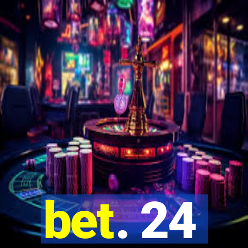 bet. 24