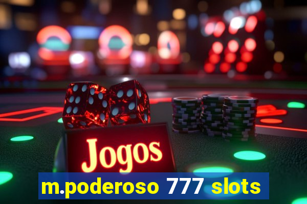 m.poderoso 777 slots