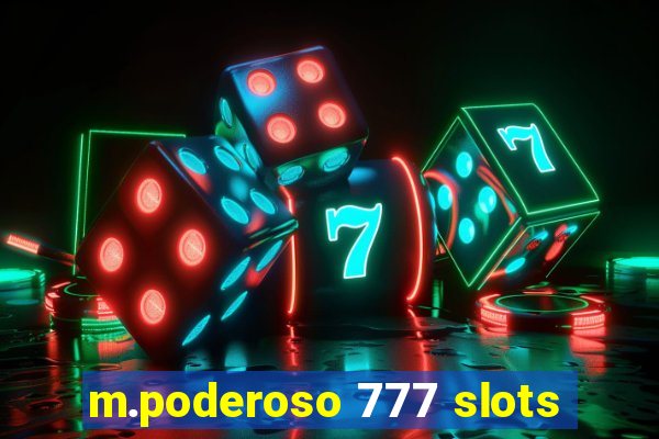 m.poderoso 777 slots