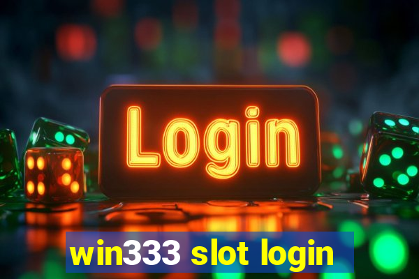 win333 slot login