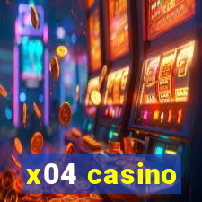 x04 casino