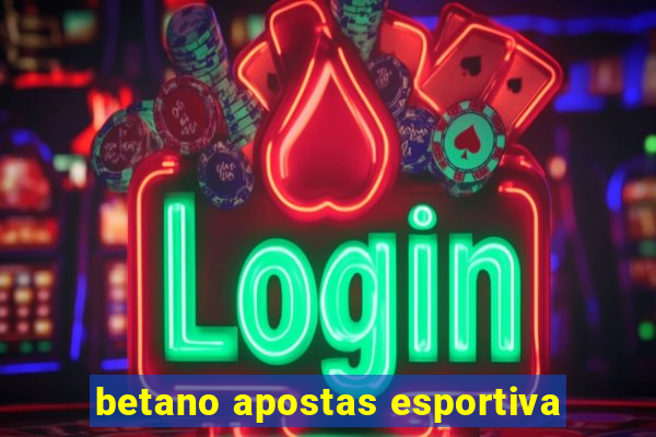 betano apostas esportiva