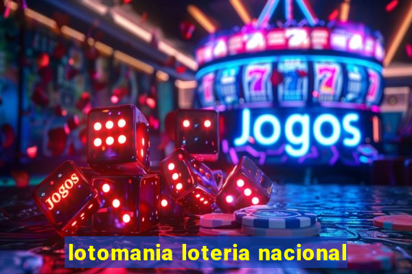 lotomania loteria nacional