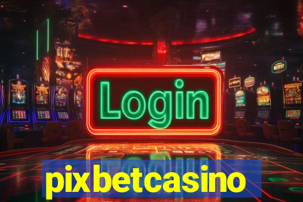 pixbetcasino