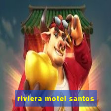 riviera motel santos