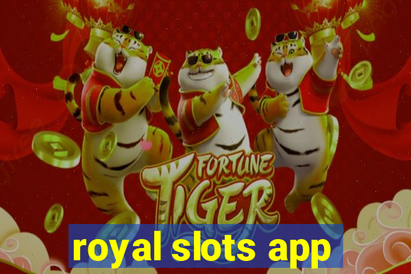 royal slots app