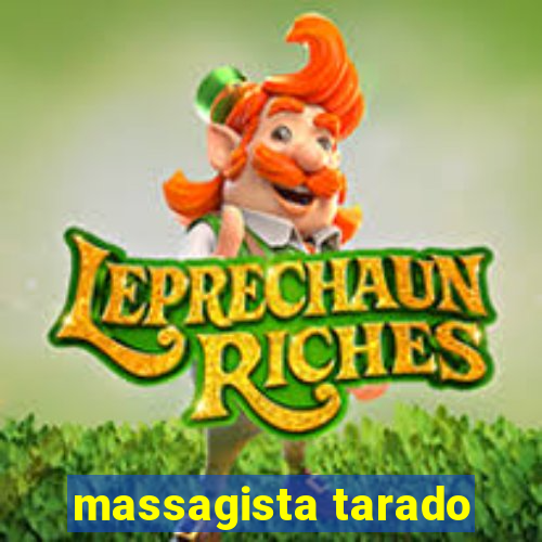 massagista tarado