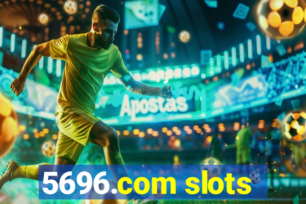 5696.com slots