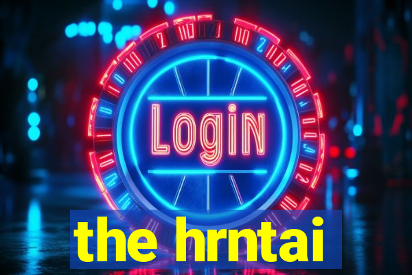 the hrntai