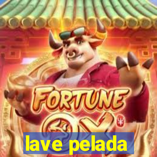 lave pelada