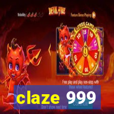 claze 999