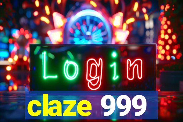 claze 999