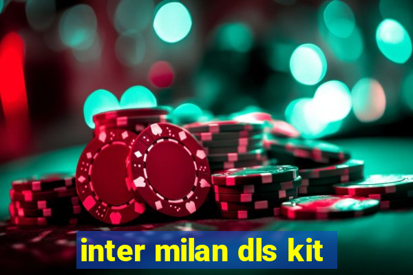 inter milan dls kit