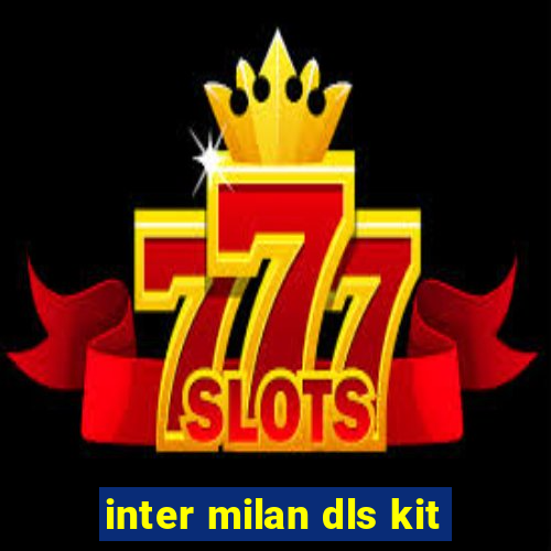 inter milan dls kit