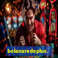 bolanaredeplus.vip