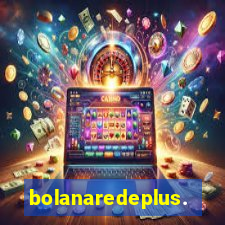 bolanaredeplus.vip