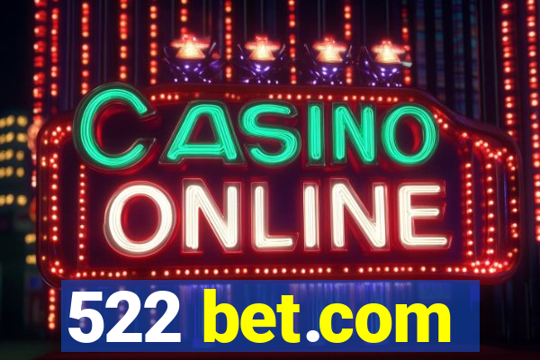 522 bet.com