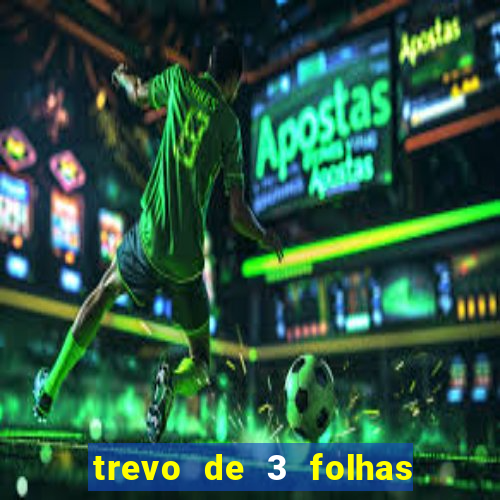 trevo de 3 folhas significado espiritual