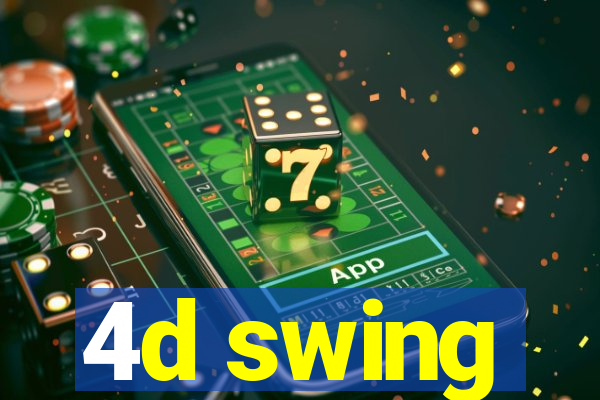 4d swing