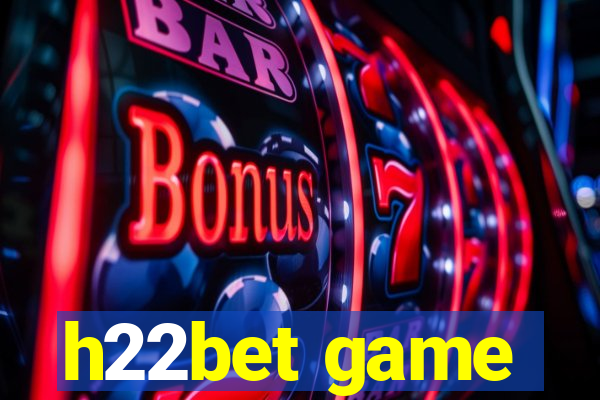 h22bet game