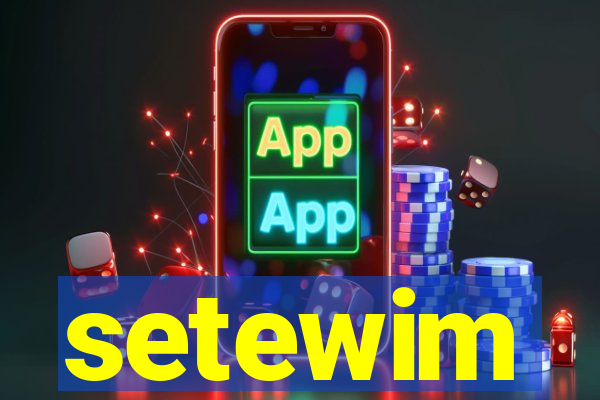 setewim