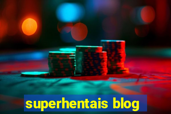 superhentais blog