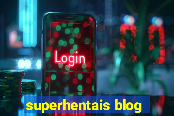 superhentais blog