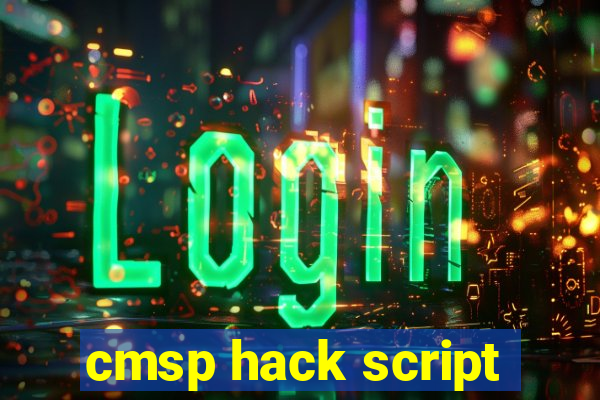 cmsp hack script