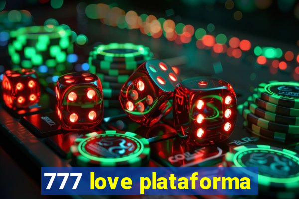 777 love plataforma