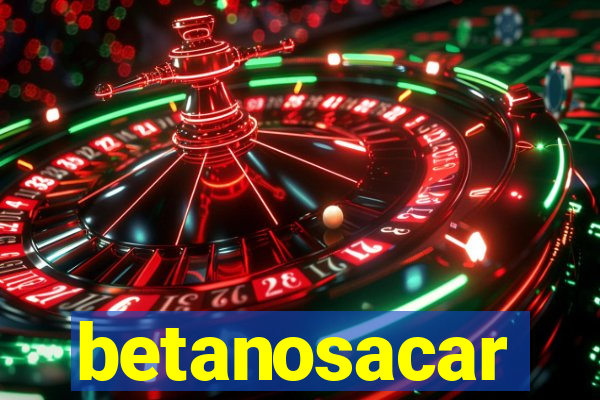 betanosacar