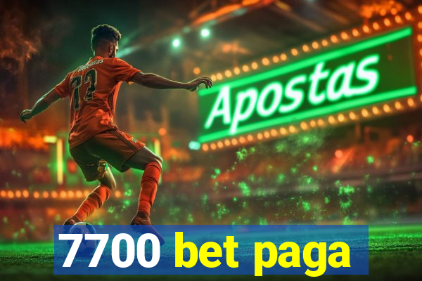 7700 bet paga