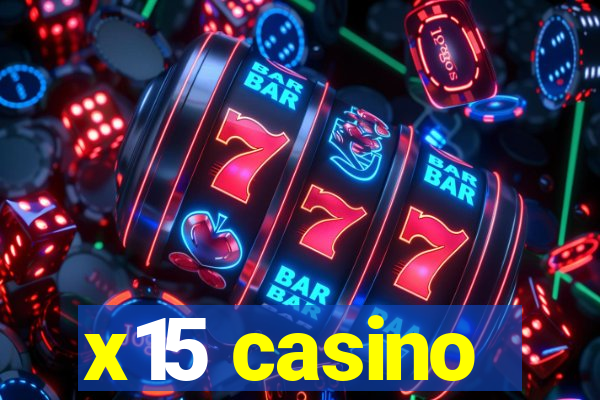 x15 casino