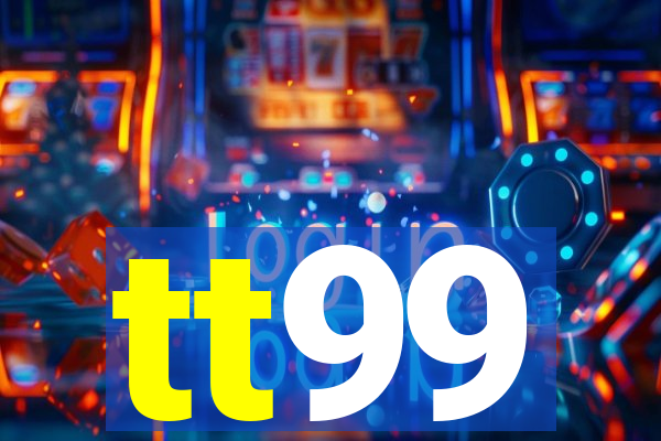 tt99