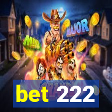 bet 222