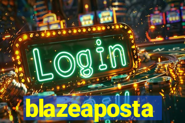 blazeaposta