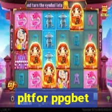 pltfor ppgbet