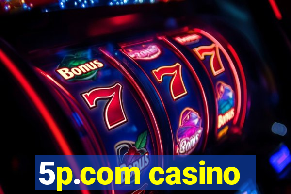 5p.com casino