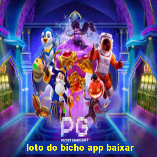 loto do bicho app baixar